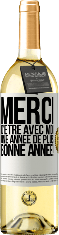 29,95 € | Vin blanc Édition WHITE Merci d'être avec moi une année de plus. Bonne année! Étiquette Blanche. Étiquette personnalisable Vin jeune Récolte 2024 Verdejo