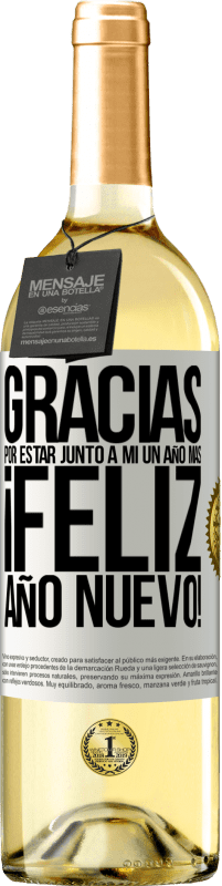 29,95 € | Vino Blanco Edición WHITE Gracias por estar junto a mí un año más. Feliz Año Nuevo! Etiqueta Blanca. Etiqueta personalizable Vino joven Cosecha 2024 Verdejo