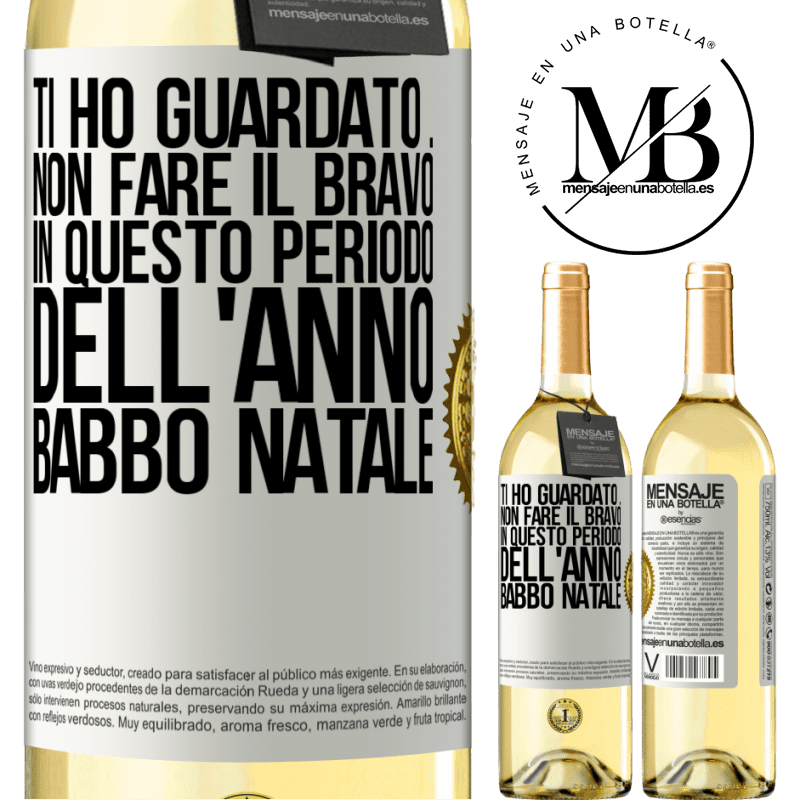 29,95 € Spedizione Gratuita | Vino bianco Edizione WHITE Ti ho guardato ... Non fare il bravo in questo periodo dell'anno. Babbo Natale Etichetta Bianca. Etichetta personalizzabile Vino giovane Raccogliere 2023 Verdejo