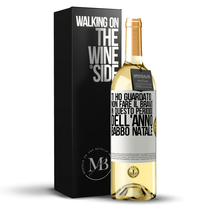 29,95 € Spedizione Gratuita | Vino bianco Edizione WHITE Ti ho guardato ... Non fare il bravo in questo periodo dell'anno. Babbo Natale Etichetta Bianca. Etichetta personalizzabile Vino giovane Raccogliere 2024 Verdejo