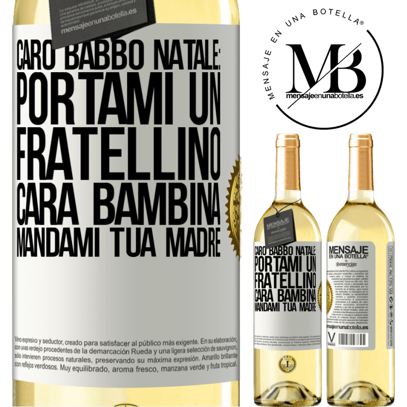 29,95 € Spedizione Gratuita | Vino bianco Edizione WHITE Caro Babbo Natale: portami un fratellino. Cara bambina, mandami tua madre Etichetta Bianca. Etichetta personalizzabile Vino giovane Raccogliere 2024 Verdejo