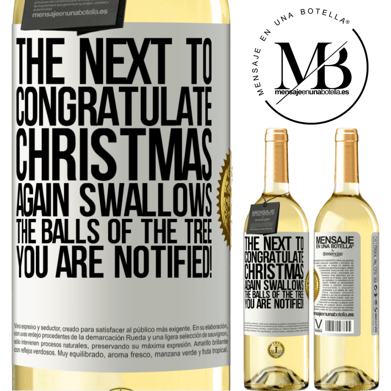 29,95 € Free Shipping | White Wine WHITE Edition The next to congratulate Christmas again swallows the balls of the tree. You are notified! White Label. Customizable label Young wine Harvest 2024 Verdejo