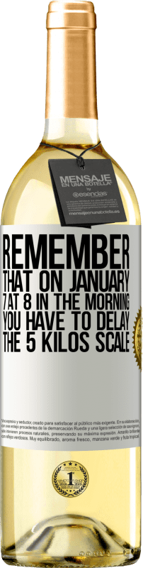 29,95 € | Белое вино Издание WHITE Помните, что 7 января в 8 часов утра вы должны отложить 5-килограммовую шкалу Белая этикетка. Настраиваемая этикетка Молодое вино Урожай 2023 Verdejo