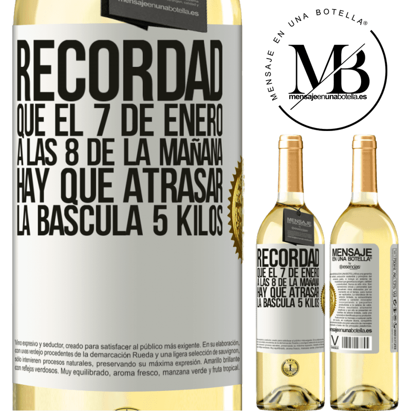 29,95 € Envío gratis | Vino Blanco Edición WHITE Recordad que el 7 de enero a las 8 de la mañana hay que atrasar la báscula 5 Kilos Etiqueta Blanca. Etiqueta personalizable Vino joven Cosecha 2025 Verdejo