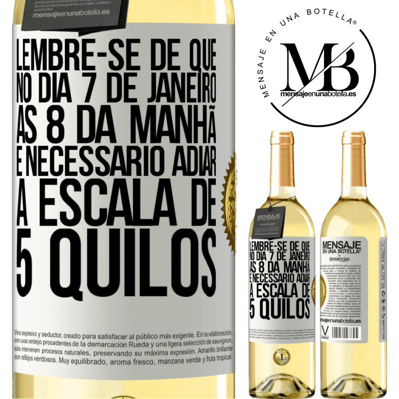 29,95 € Envio grátis | Vinho branco Edição WHITE Lembre-se de que, no dia 7 de janeiro, às 8 da manhã, é necessário adiar a escala de 5 quilos Etiqueta Branca. Etiqueta personalizável Vinho jovem Colheita 2023 Verdejo