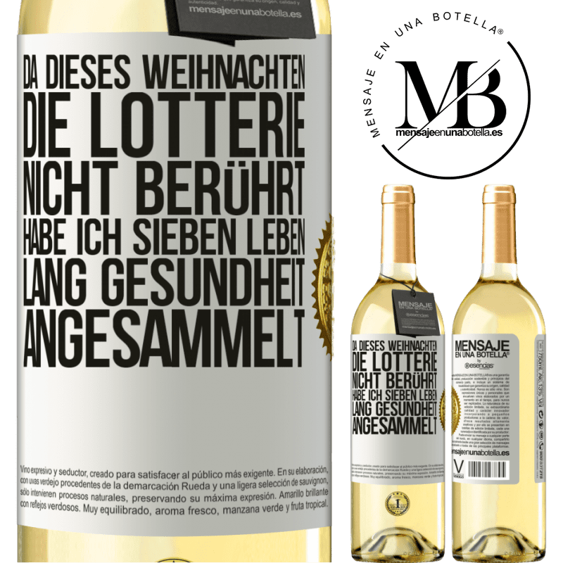 29,95 € Kostenloser Versand | Weißwein WHITE Ausgabe Wenn ich dieses Weihnachten nicht im Lotto gewinne, habe ich Gesundheit für sieben Leben angesammelt Weißes Etikett. Anpassbares Etikett Junger Wein Ernte 2024 Verdejo