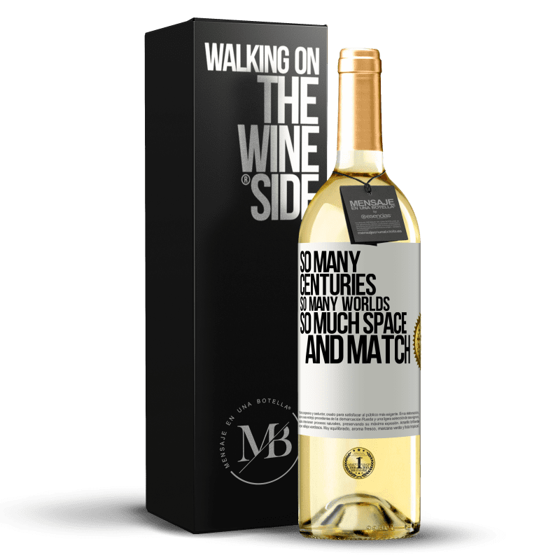 29,95 € Free Shipping | White Wine WHITE Edition So many centuries, so many worlds, so much space ... and match White Label. Customizable label Young wine Harvest 2023 Verdejo