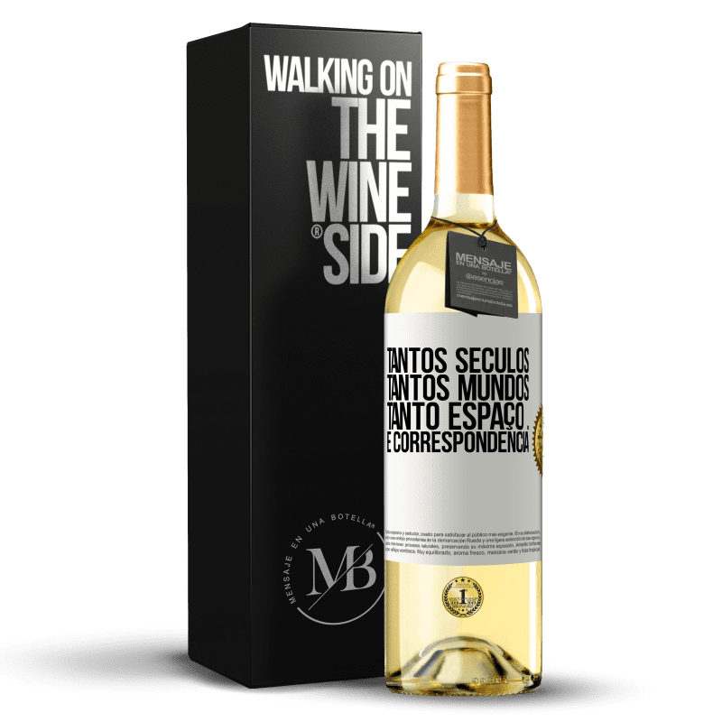 29,95 € Envio grátis | Vinho branco Edição WHITE Tantos séculos, tantos mundos, tanto espaço ... e correspondência Etiqueta Branca. Etiqueta personalizável Vinho jovem Colheita 2025 Verdejo