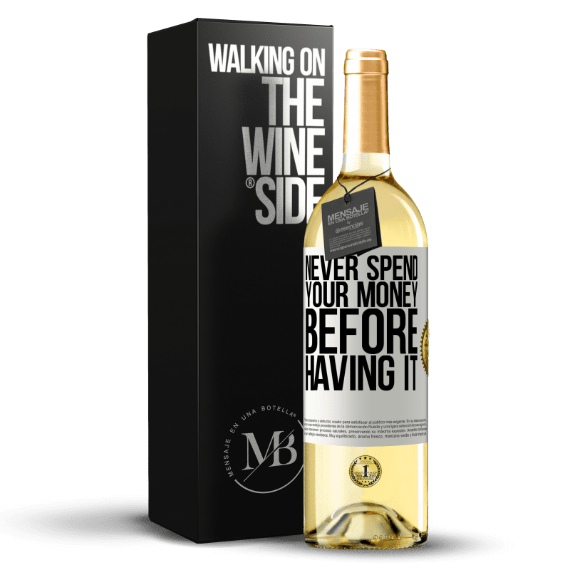 29,95 € Free Shipping | White Wine WHITE Edition Never spend your money before having it White Label. Customizable label Young wine Harvest 2023 Verdejo