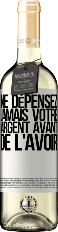 29,95 € Envoi gratuit | Vin blanc Édition WHITE Ne dépensez jamais votre argent avant de l'avoir Étiquette Blanche. Étiquette personnalisable Vin jeune Récolte 2025 Verdejo
