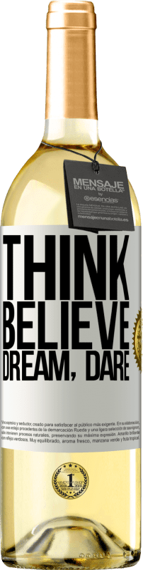 29,95 € | White Wine WHITE Edition Think believe dream dare White Label. Customizable label Young wine Harvest 2024 Verdejo