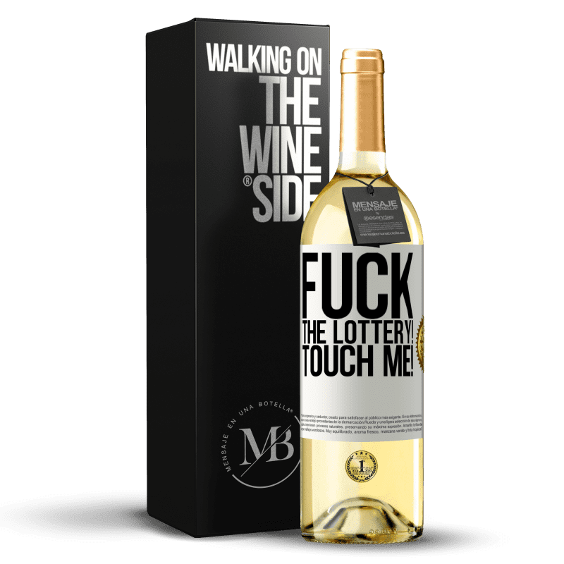 29,95 € Free Shipping | White Wine WHITE Edition Fuck the lottery! Touch me! White Label. Customizable label Young wine Harvest 2022 Verdejo