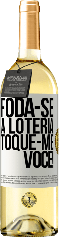 29,95 € Envio grátis | Vinho branco Edição WHITE Foda-se a loteria! Toque-me você! Etiqueta Branca. Etiqueta personalizável Vinho jovem Colheita 2025 Verdejo