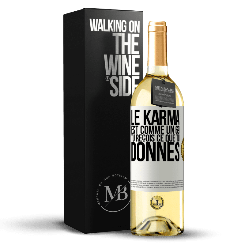 29,95 € Envoi gratuit | Vin blanc Édition WHITE Le karma est comme un 69 tu reçois ce que tu donnes Étiquette Blanche. Étiquette personnalisable Vin jeune Récolte 2024 Verdejo