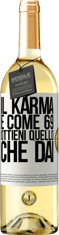 29,95 € | Vino bianco Edizione WHITE Il karma è come 69, ottieni quello che dai Etichetta Bianca. Etichetta personalizzabile Vino giovane Raccogliere 2025 Verdejo