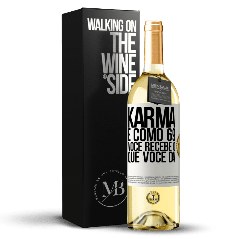 29,95 € Envio grátis | Vinho branco Edição WHITE Karma é como 69, você recebe o que você dá Etiqueta Branca. Etiqueta personalizável Vinho jovem Colheita 2023 Verdejo