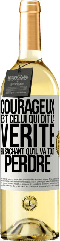 29,95 € | Vin blanc Édition WHITE Courageux est celui qui dit la vérité en sachant qu'il va tout perdre Étiquette Blanche. Étiquette personnalisable Vin jeune Récolte 2025 Verdejo