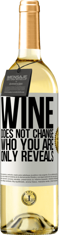 29,95 € Free Shipping | White Wine WHITE Edition Wine does not change who you are. Only reveals White Label. Customizable label Young wine Harvest 2025 Verdejo