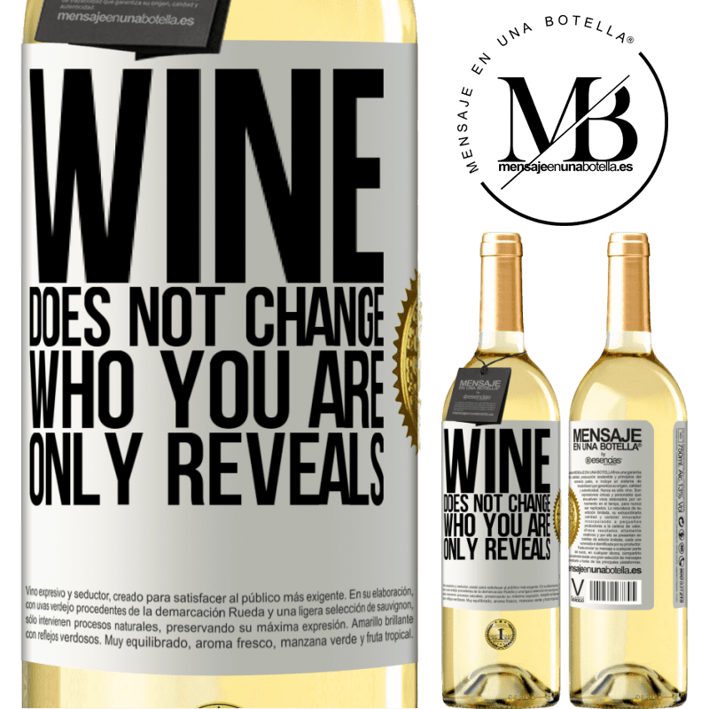 29,95 € Free Shipping | White Wine WHITE Edition Wine does not change who you are. Only reveals White Label. Customizable label Young wine Harvest 2023 Verdejo