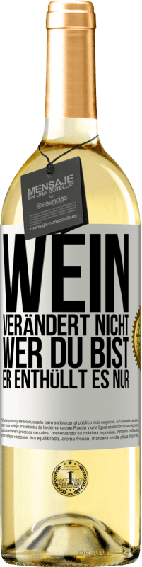 29,95 € | Weißwein WHITE Ausgabe Wein verändert nicht, wer du bist. Er enthüllt es nur Weißes Etikett. Anpassbares Etikett Junger Wein Ernte 2023 Verdejo