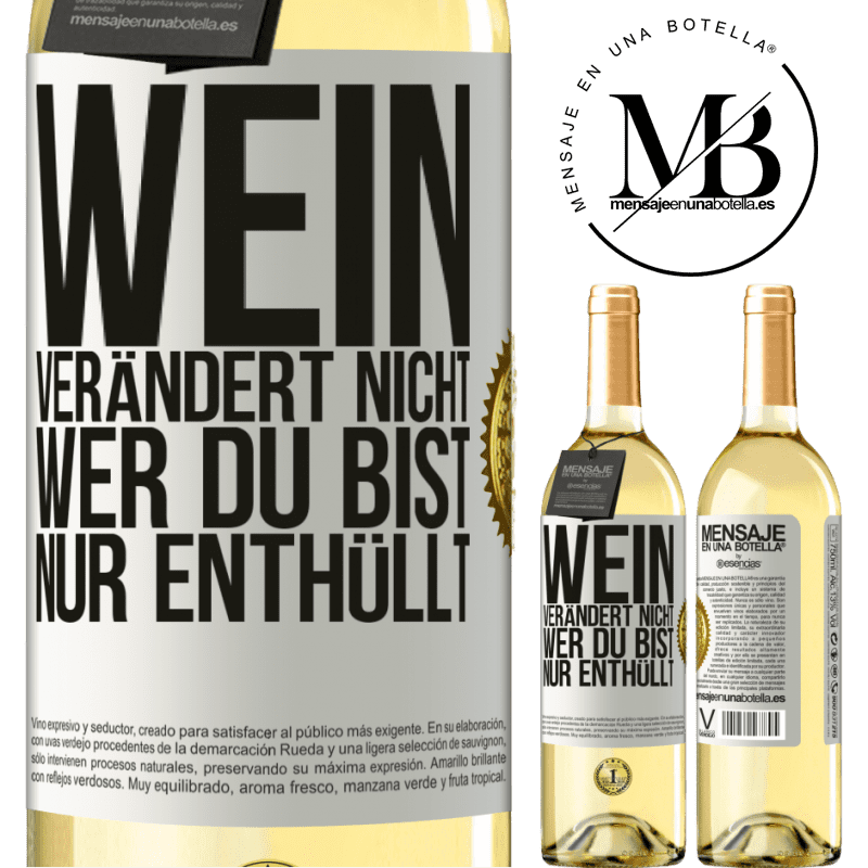 29,95 € Kostenloser Versand | Weißwein WHITE Ausgabe Wein verändert nicht, wer du bist. Er enthüllt es nur Weißes Etikett. Anpassbares Etikett Junger Wein Ernte 2023 Verdejo