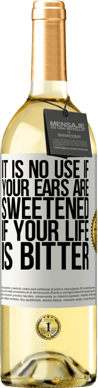 29,95 € 送料無料 | 白ワイン WHITEエディション あなたの人生が苦い場合は、耳が甘くなっていても意味がありません ホワイトラベル. カスタマイズ可能なラベル 若いワイン 収穫 2025 Verdejo