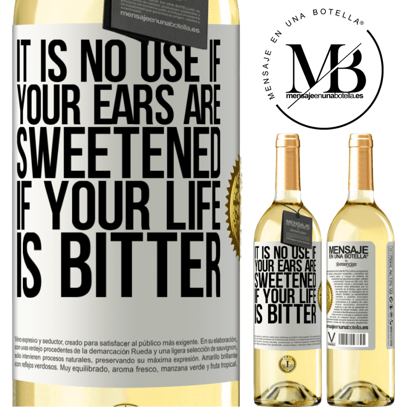 29,95 € Free Shipping | White Wine WHITE Edition It is no use if your ears are sweetened if your life is bitter White Label. Customizable label Young wine Harvest 2022 Verdejo