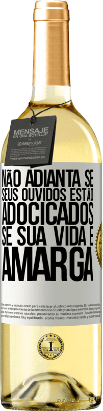 29,95 € | Vinho branco Edição WHITE Não adianta se seus ouvidos estão adocicados se sua vida é amarga Etiqueta Branca. Etiqueta personalizável Vinho jovem Colheita 2024 Verdejo