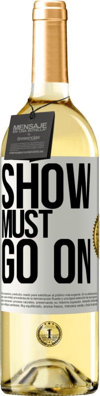 29,95 € | White Wine WHITE Edition The show must go on White Label. Customizable label Young wine Harvest 2024 Verdejo