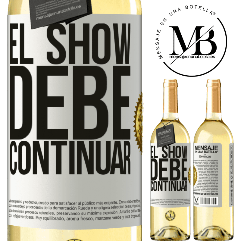29,95 € Envío gratis | Vino Blanco Edición WHITE El show debe continuar Etiqueta Blanca. Etiqueta personalizable Vino joven Cosecha 2025 Verdejo