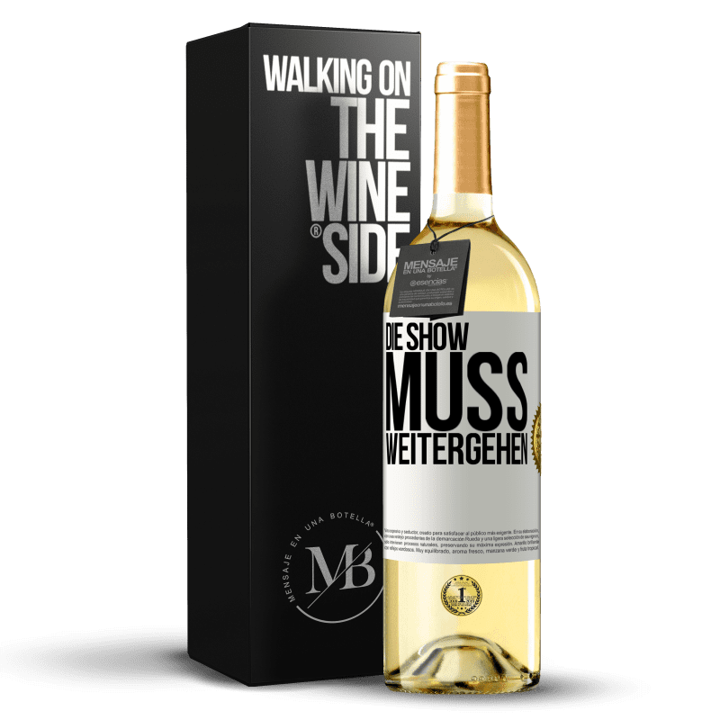 29,95 € Kostenloser Versand | Weißwein WHITE Ausgabe Die Show muss weitergehen Weißes Etikett. Anpassbares Etikett Junger Wein Ernte 2025 Verdejo
