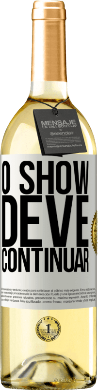 29,95 € | Vinho branco Edição WHITE O show deve continuar Etiqueta Branca. Etiqueta personalizável Vinho jovem Colheita 2024 Verdejo