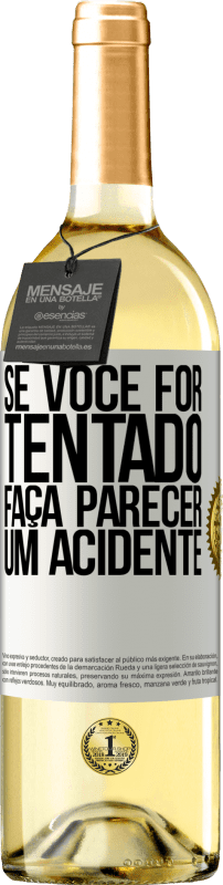 29,95 € | Vinho branco Edição WHITE Se você for tentado, faça parecer um acidente Etiqueta Branca. Etiqueta personalizável Vinho jovem Colheita 2024 Verdejo