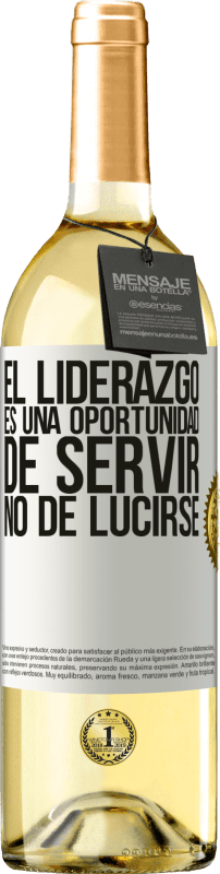 29,95 € | Vino Blanco Edición WHITE El liderazgo es una oportunidad de servir, no de lucirse Etiqueta Blanca. Etiqueta personalizable Vino joven Cosecha 2024 Verdejo