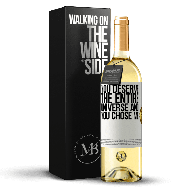 29,95 € Free Shipping | White Wine WHITE Edition You deserve the entire universe and you chose me White Label. Customizable label Young wine Harvest 2023 Verdejo