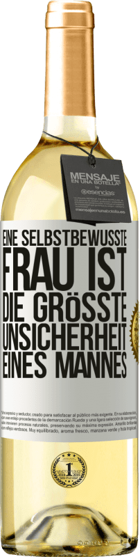 29,95 € | Weißwein WHITE Ausgabe Eine selbstbewusste Frau ist die größte Unsicherheit eines Mannes Weißes Etikett. Anpassbares Etikett Junger Wein Ernte 2024 Verdejo