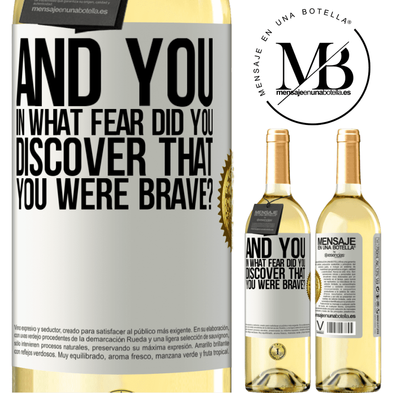 29,95 € Free Shipping | White Wine WHITE Edition And you, in what fear did you discover that you were brave? White Label. Customizable label Young wine Harvest 2022 Verdejo