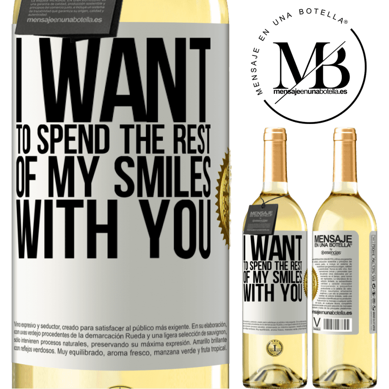 29,95 € Free Shipping | White Wine WHITE Edition I want to spend the rest of my smiles with you White Label. Customizable label Young wine Harvest 2022 Verdejo