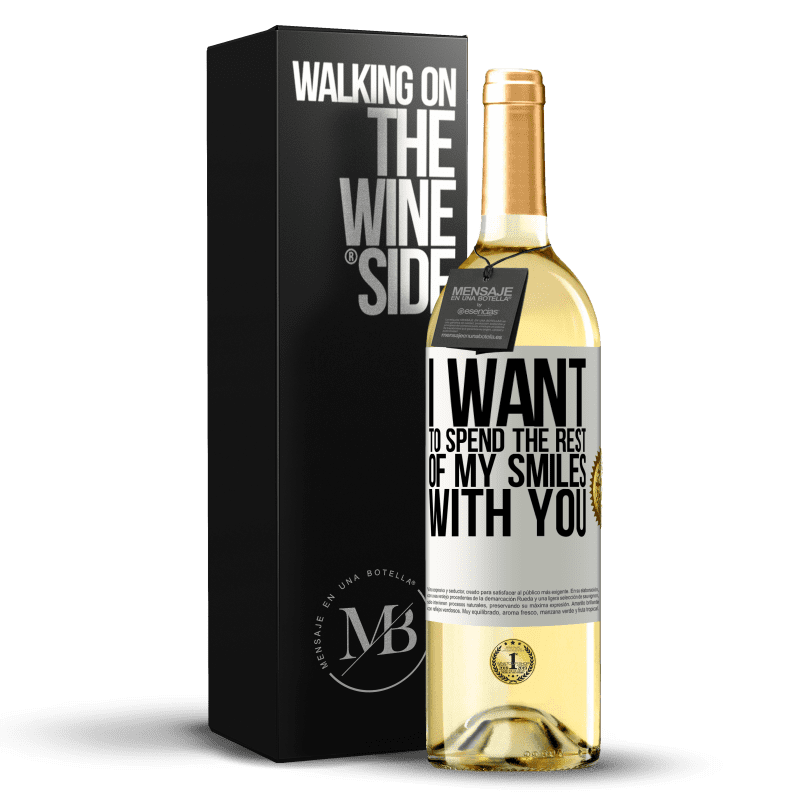 29,95 € Free Shipping | White Wine WHITE Edition I want to spend the rest of my smiles with you White Label. Customizable label Young wine Harvest 2023 Verdejo