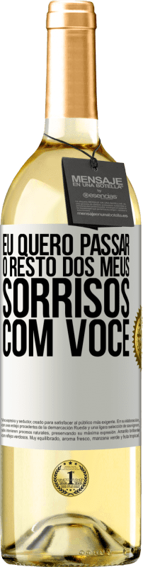 29,95 € Envio grátis | Vinho branco Edição WHITE Eu quero passar o resto dos meus sorrisos com você Etiqueta Branca. Etiqueta personalizável Vinho jovem Colheita 2023 Verdejo