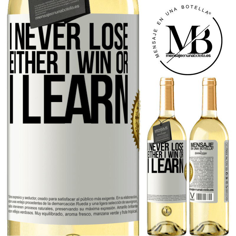 29,95 € Free Shipping | White Wine WHITE Edition I never lose. Either I win or I learn White Label. Customizable label Young wine Harvest 2022 Verdejo