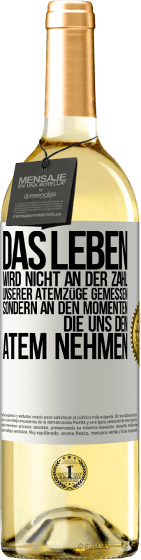 29,95 € | Weißwein WHITE Ausgabe Das Leben wird nicht an der Zahl unserer Atemzüge gemessen, sondern an den Momenten, die uns den Atem nehmen Weißes Etikett. Anpassbares Etikett Junger Wein Ernte 2024 Verdejo