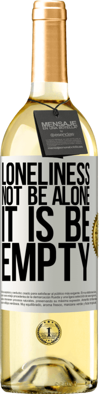 29,95 € | White Wine WHITE Edition Loneliness not be alone, it is be empty White Label. Customizable label Young wine Harvest 2024 Verdejo