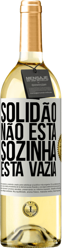 29,95 € | Vinho branco Edição WHITE Solidão não está sozinha, está vazia Etiqueta Branca. Etiqueta personalizável Vinho jovem Colheita 2025 Verdejo