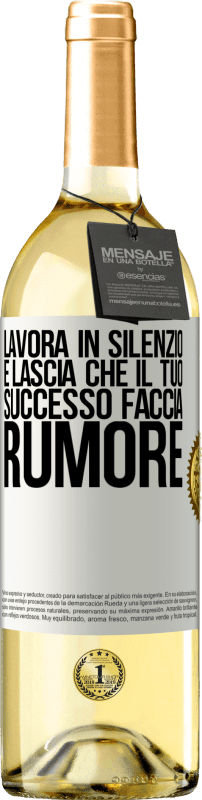 29,95 € | Vino bianco Edizione WHITE Lavora in silenzio e lascia che il tuo successo faccia rumore Etichetta Bianca. Etichetta personalizzabile Vino giovane Raccogliere 2023 Verdejo