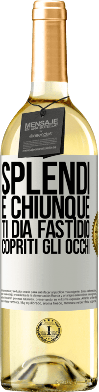 29,95 € | Vino bianco Edizione WHITE Splendi e chiunque ti dia fastidio, copriti gli occhi Etichetta Bianca. Etichetta personalizzabile Vino giovane Raccogliere 2024 Verdejo