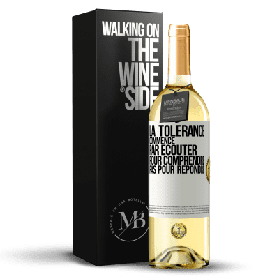 «La tolérance commence par écouter pour comprendre, pas pour répondre» Édition WHITE