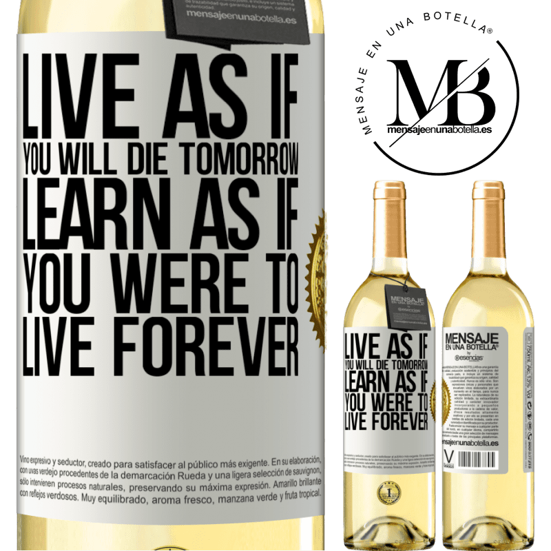 29,95 € Free Shipping | White Wine WHITE Edition Live as if you will die tomorrow. Learn as if you were to live forever White Label. Customizable label Young wine Harvest 2022 Verdejo