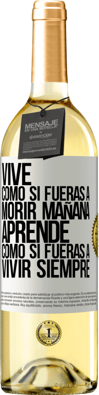 29,95 € Envío gratis | Vino Blanco Edición WHITE Vive como si fueras a morir mañana. Aprende como si fueras a vivir siempre Etiqueta Blanca. Etiqueta personalizable Vino joven Cosecha 2023 Verdejo