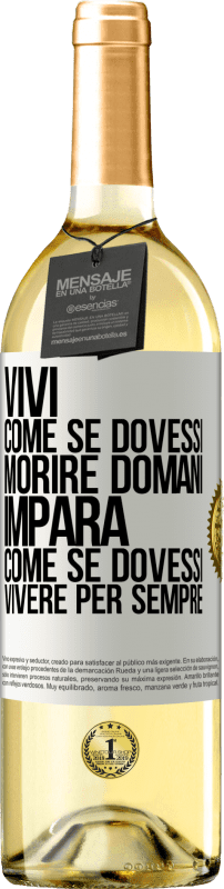29,95 € Spedizione Gratuita | Vino bianco Edizione WHITE Vivi come se dovessi morire domani. Impara come se dovessi vivere per sempre Etichetta Bianca. Etichetta personalizzabile Vino giovane Raccogliere 2025 Verdejo